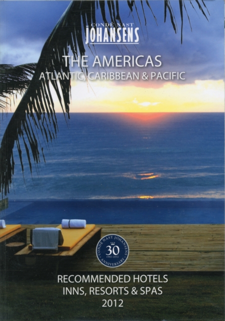 Conde Nast Johansens Recommended Hotels, Inns & Resorts - The Americas, Atlantic, Caribbean, Pacific, Paperback Book