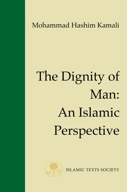The Dignity of Man : An Islamic Perspective, Hardback Book