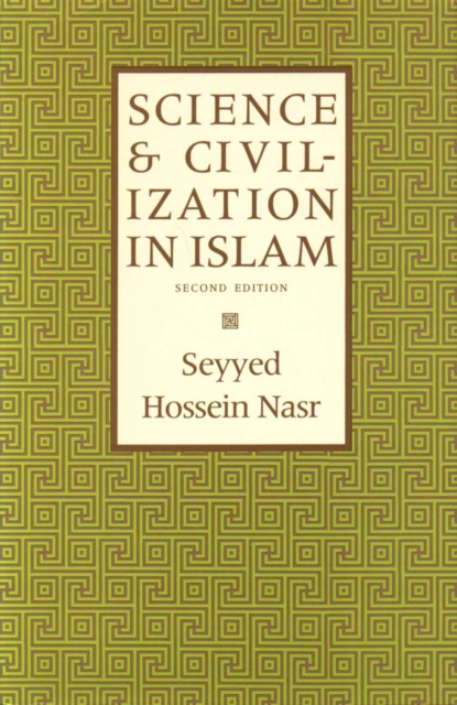 Science & Civilization in Islam, Paperback / softback Book