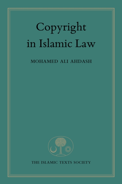 Copyright in Islamic Law, Hardback Book