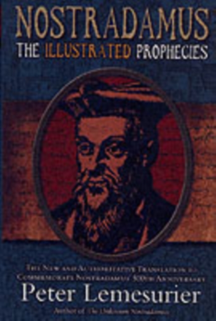 Nostradamus;  The Illustrated Prophecies, Hardback Book