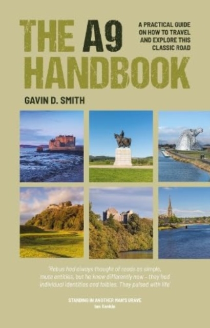 The A9 Handbook : A practical guide on how to travel and explore this classic road, Paperback / softback Book