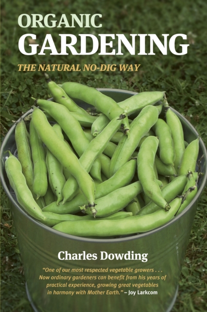 Organic Gardening : The Natural No-dig Way, Paperback Book