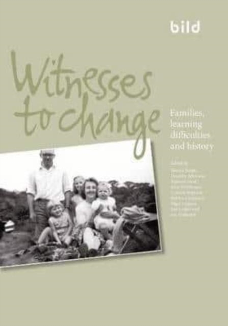 Witnesses to Change : Families, Learning Difficulties and History, Paperback / softback Book