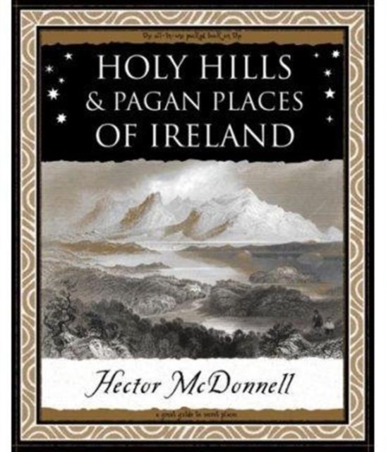 Holy Hills and Pagan Places of Ireland, Paperback / softback Book