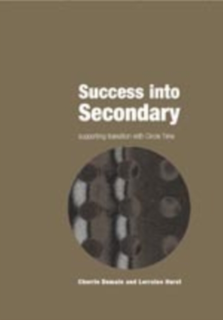Success into Secondary : Supporting Transition with Circle Time, Paperback / softback Book