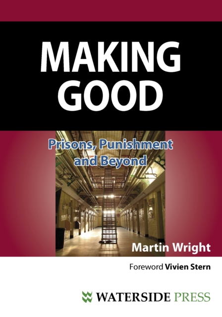 Making Good : Prisons, Punishment and Beyond, Paperback / softback Book
