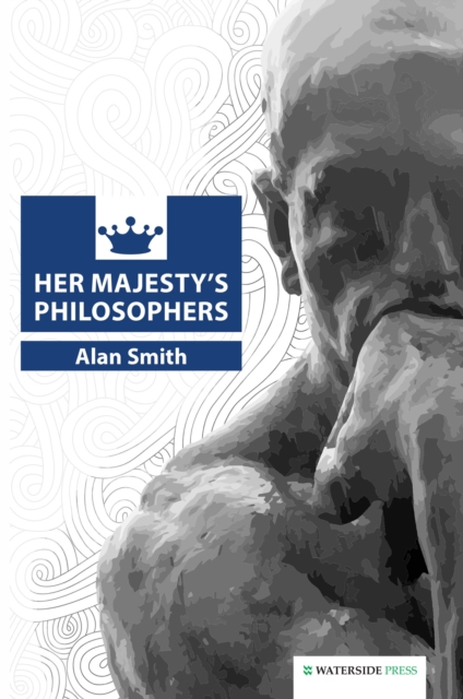 Her Majesty's Philosophers, Paperback / softback Book