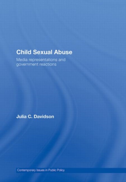 Child Sexual Abuse : Media Representations and Government Reactions, Hardback Book