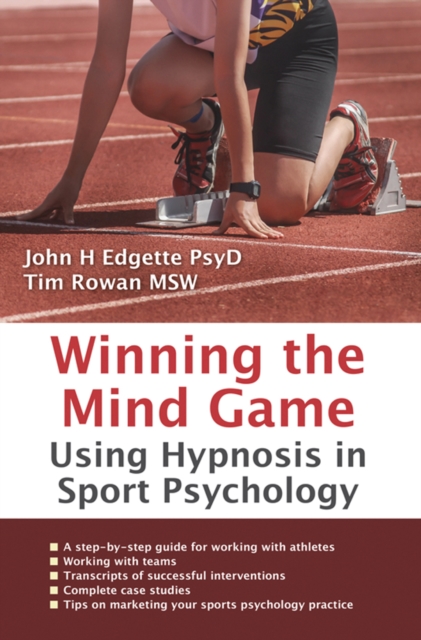 Winning the Mind Game : Using Hypnosis in Sport Psychology, Paperback / softback Book