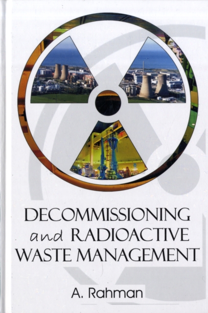 Decommissioning and Radioactive Waste Management, Hardback Book