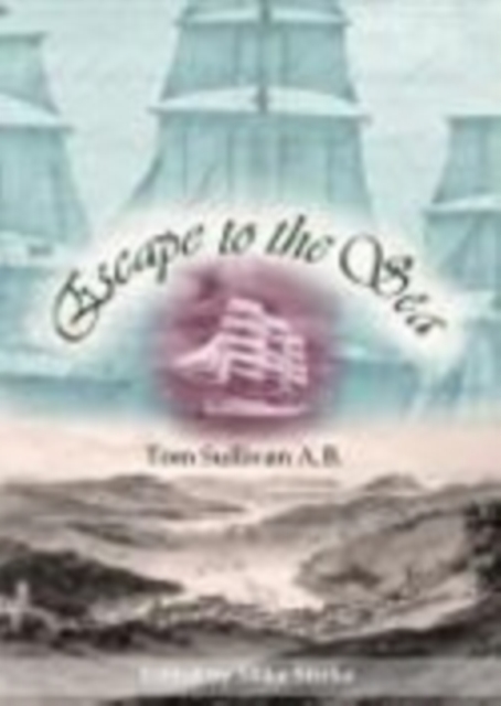 Escape to the Sea : Memoirs of a Victorian Merchant Mariner, Paperback / softback Book