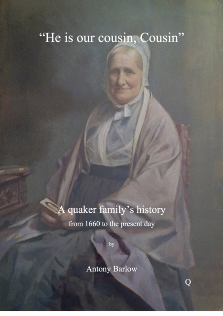 He is our cousin, Cousin : A Quaker Family's History from 1660 to the Present Day, EPUB eBook