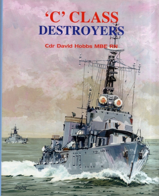 C Class Destroyers, Hardback Book