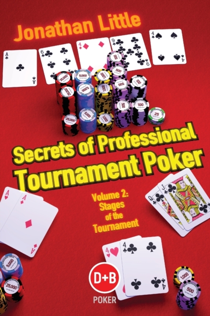 Secrets of Professional Tournament Poker : v. 2, Paperback / softback Book