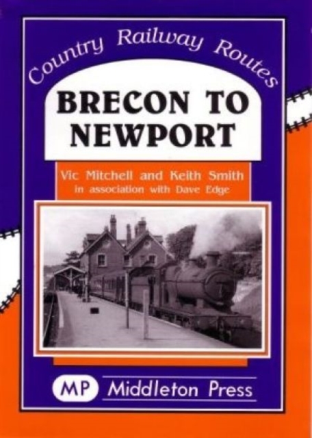 Brecon to Newport, Hardback Book