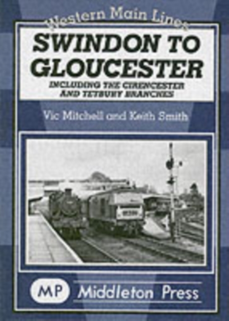 Swindon to Gloucester, Hardback Book