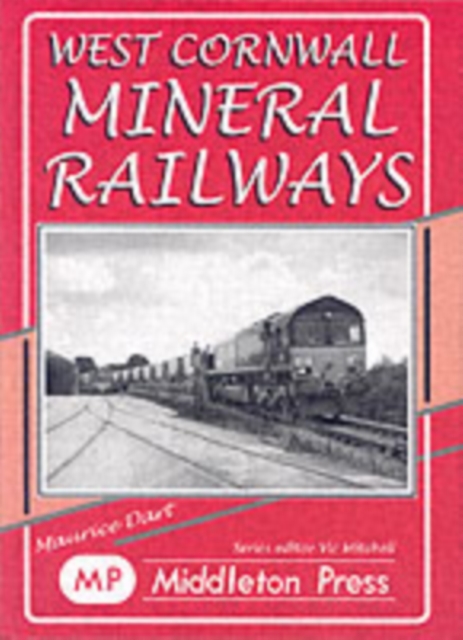West Cornwall Mineral Railways, Hardback Book