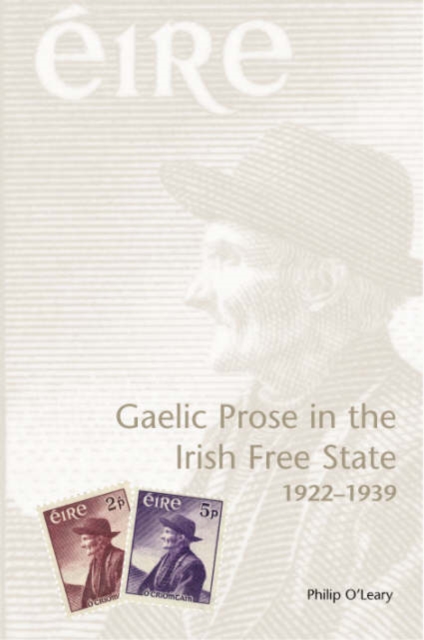Gaelic Prose in the Irish Free State 1922-1939, Hardback Book