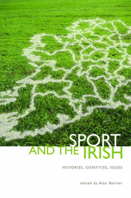 Sport and the Irish : Histories, Identities, Issues, Paperback / softback Book