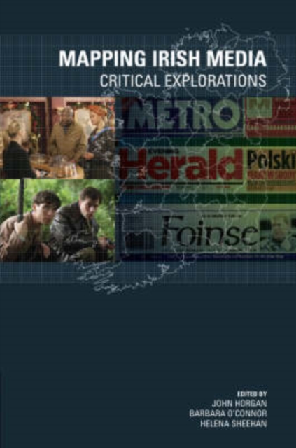 Mapping Irish Media : Critical Explorations, Paperback / softback Book