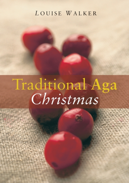 The Traditional Aga Christmas, Hardback Book