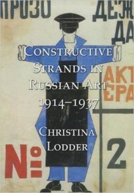 Constructive Strands in Russian Art 1914-1937, Paperback / softback Book
