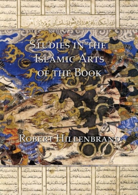 Studies in the Islamic Arts of the Book, Hardback Book