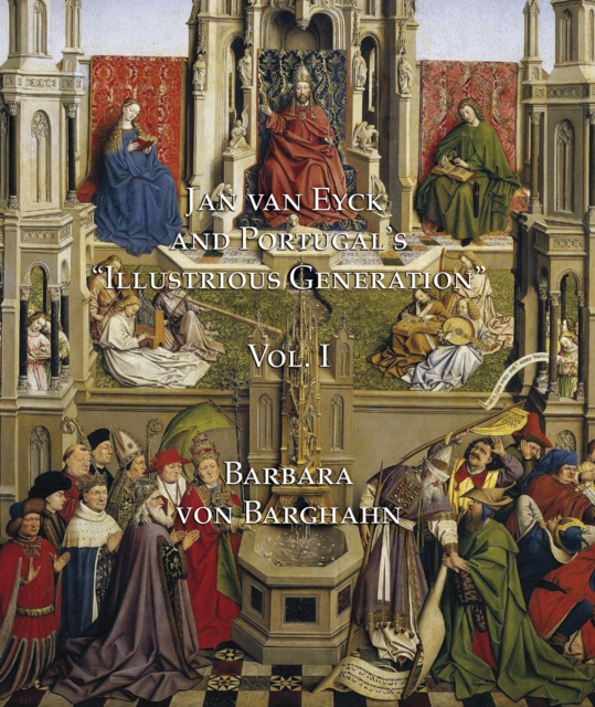 Jan van Eyck and Portugal 's "Illustrious Generation", Hardback Book
