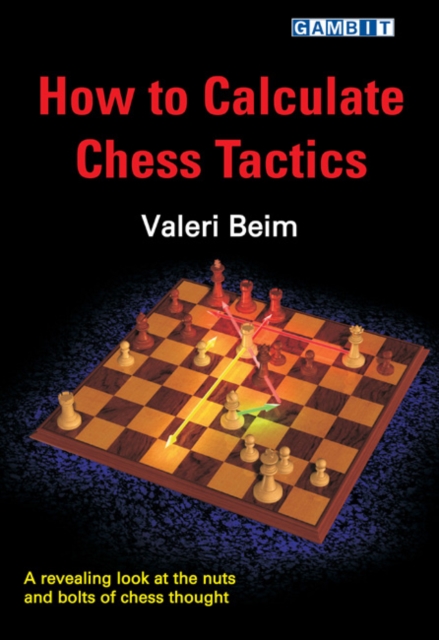 How to Calculate Chess Tactics, Paperback Book