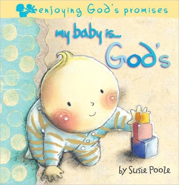 My Baby Is...God's, Board book Book