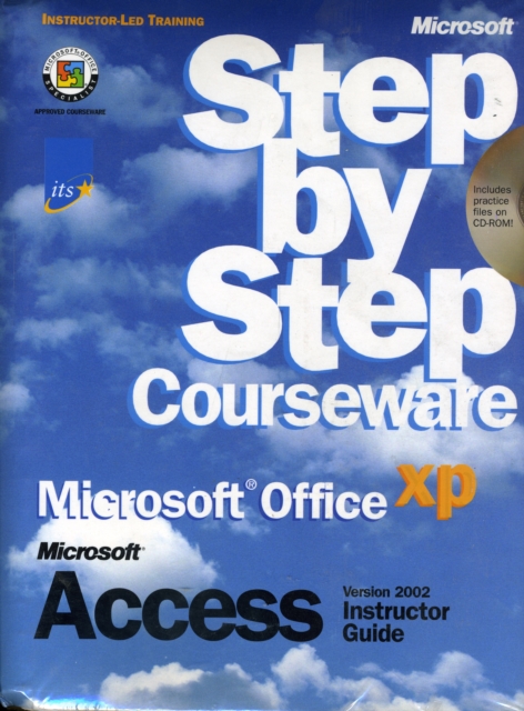 Step by Step Courseware : Access Version 2002 Expert Skills Student Guide, Mixed media product Book