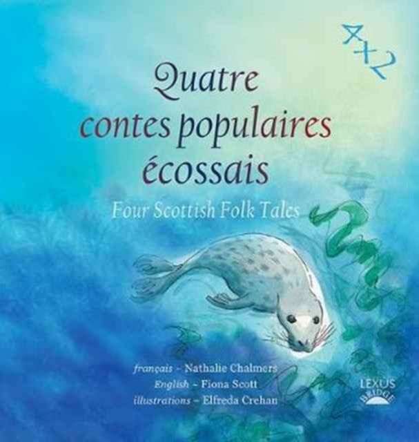Quatre Contes Populaires Ecossais : Four Scottish Folk Tales, Paperback / softback Book
