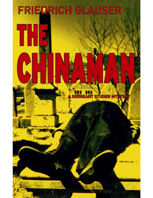 The Chinaman : A Sergeant Studer Mystery, EPUB eBook
