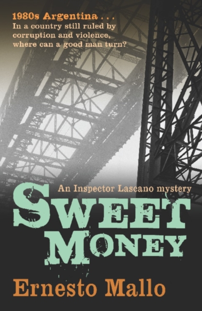 Sweet Money : An Inspector Lascano Mystery, EPUB eBook