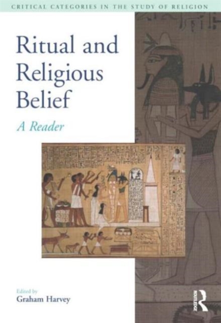 Ritual and Religious Belief : A Reader, Paperback Book