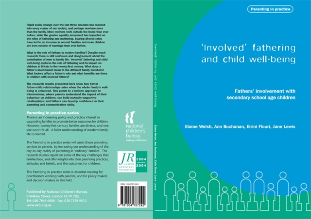 "Involved" Fathering and Child Well-being : Fathers' Involvement with Secondary School Age Children, Paperback Book