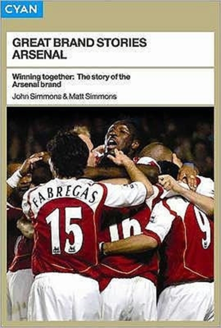 Winning Together : The Story of the Arsenal Brand, Paperback / softback Book