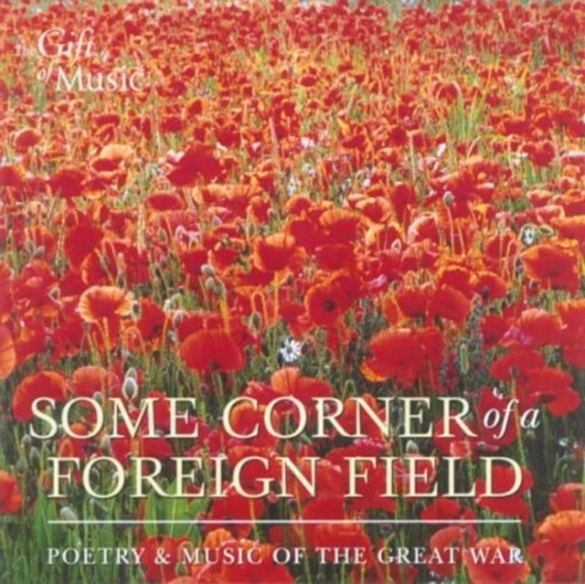 Some Corner of the Foreign Field: Poetry & Music of the Great War, CD / Album Cd