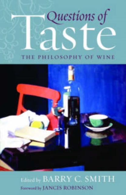 Questions of Taste : The Philosophy of Wine, Hardback Book