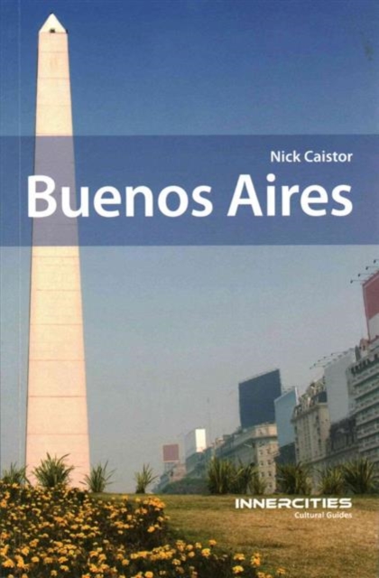 Buenos Aires : Innercities Cultural Guides, Paperback / softback Book
