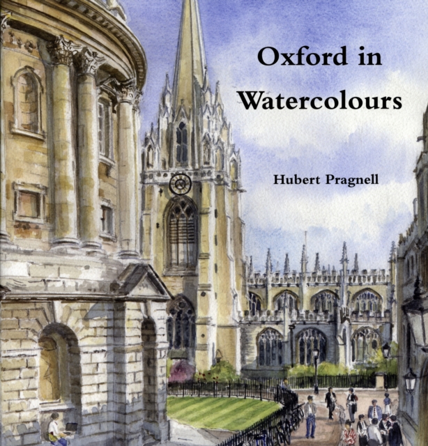 Oxford in Watercolours, Hardback Book