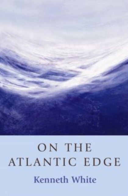 On the Atlantic Edge : A Geopoetics Project Reprint, Paperback Book