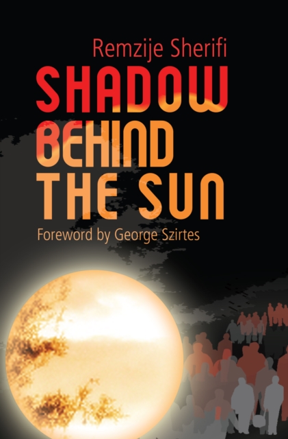 Shadow Behind the Sun : Flight from Kosovo: A Woman's Story, Paperback / softback Book