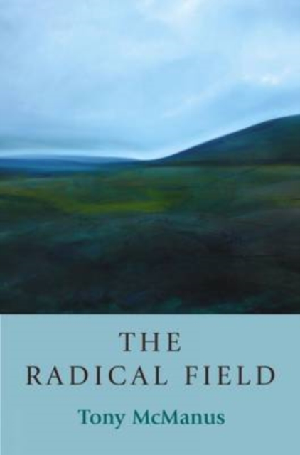 The Radical  Field : Kenneth White and Geopoetics, Paperback Book