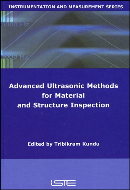 Advanced Ultrasonic Methods for Material and Structure Inspection, Hardback Book