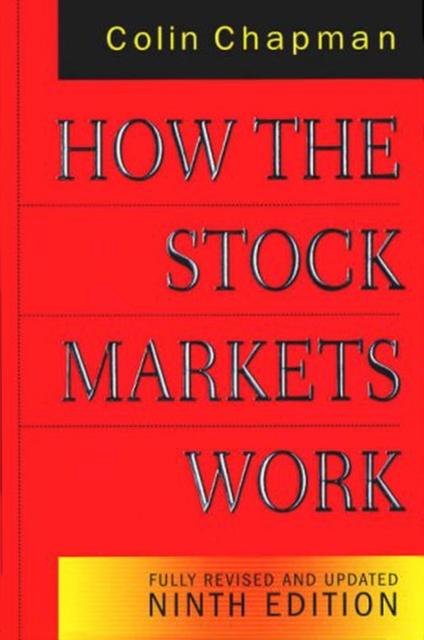 How the Stock Markets Work : Fully Revised and Updated Ninth Edition, Paperback / softback Book