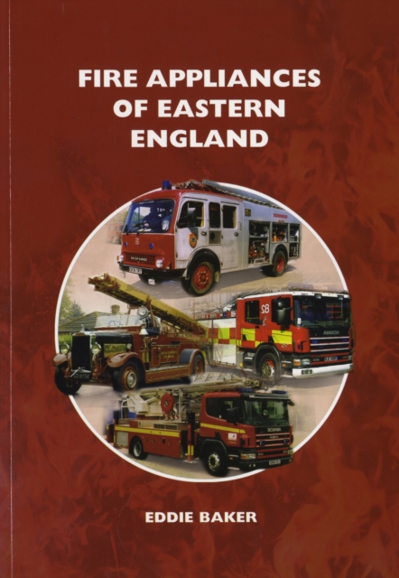 Fire Appliances of Eastern England, Paperback / softback Book