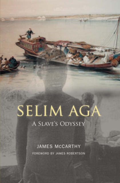Selim Aga : A Slave's Odyssey, Hardback Book