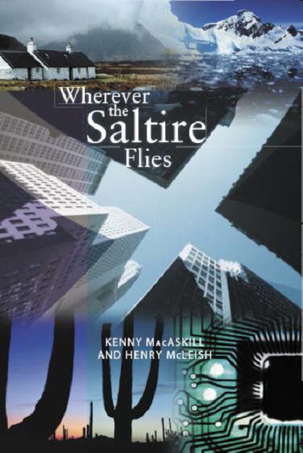 Wherever the Saltire Flies, Paperback / softback Book